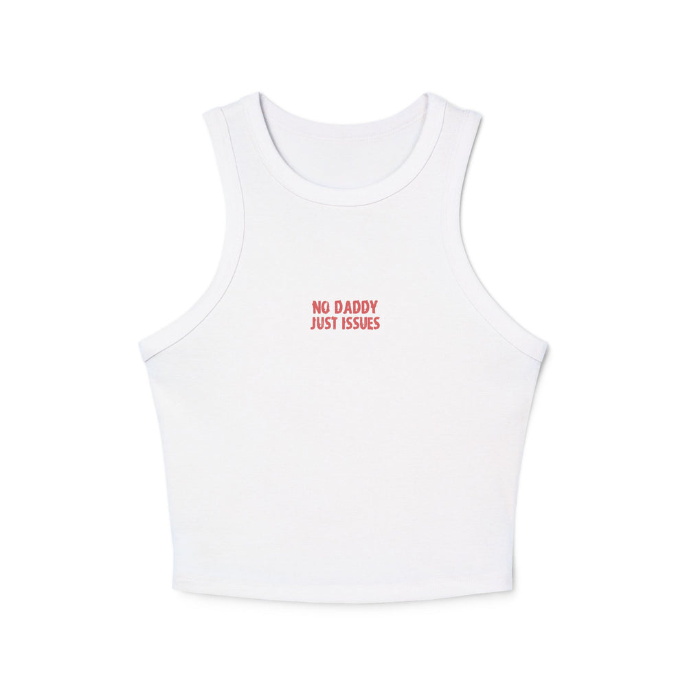 Crop tank - no daddy just issues