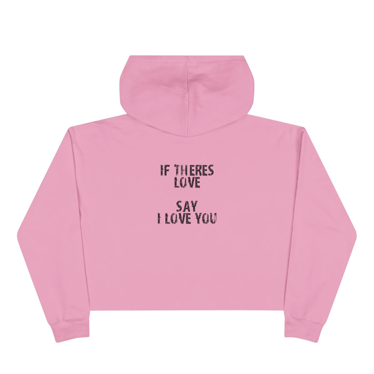 Crop Hoodie - say i love you