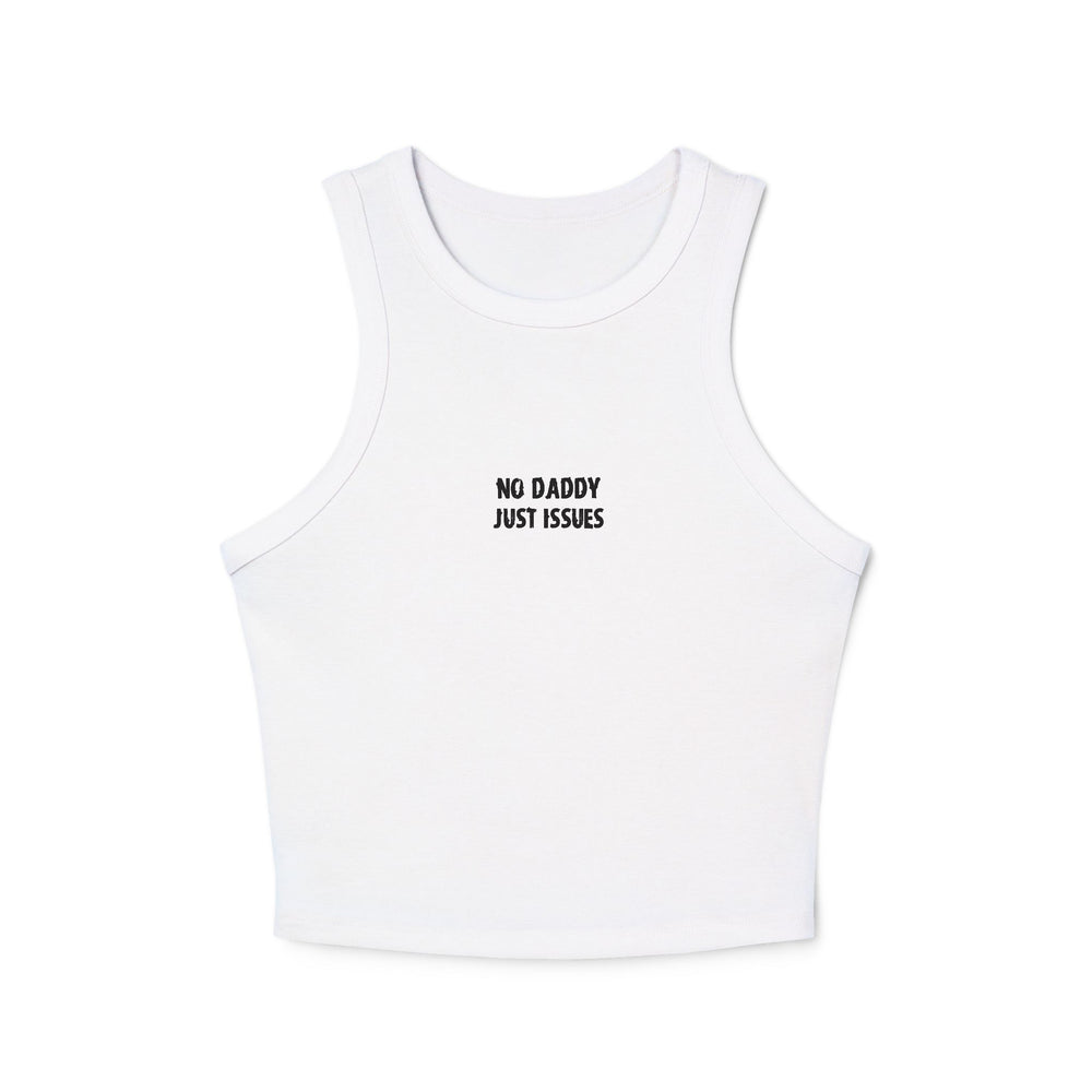 Crop tank - no daddy just issues
