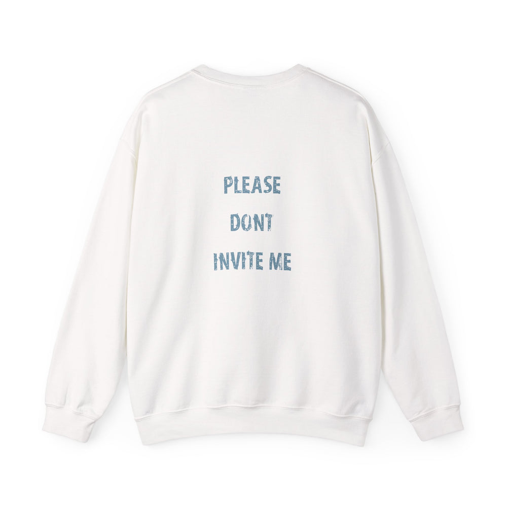 Crewneck - please dont invite me