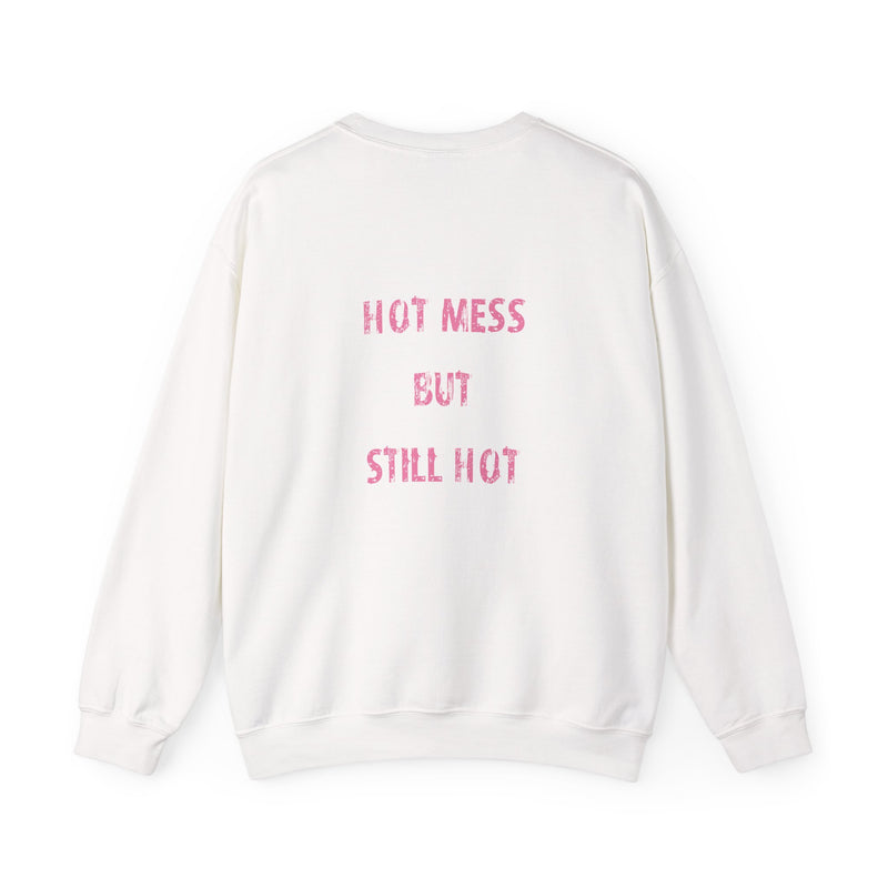Crewneck  - hot mess but still hot – alternate