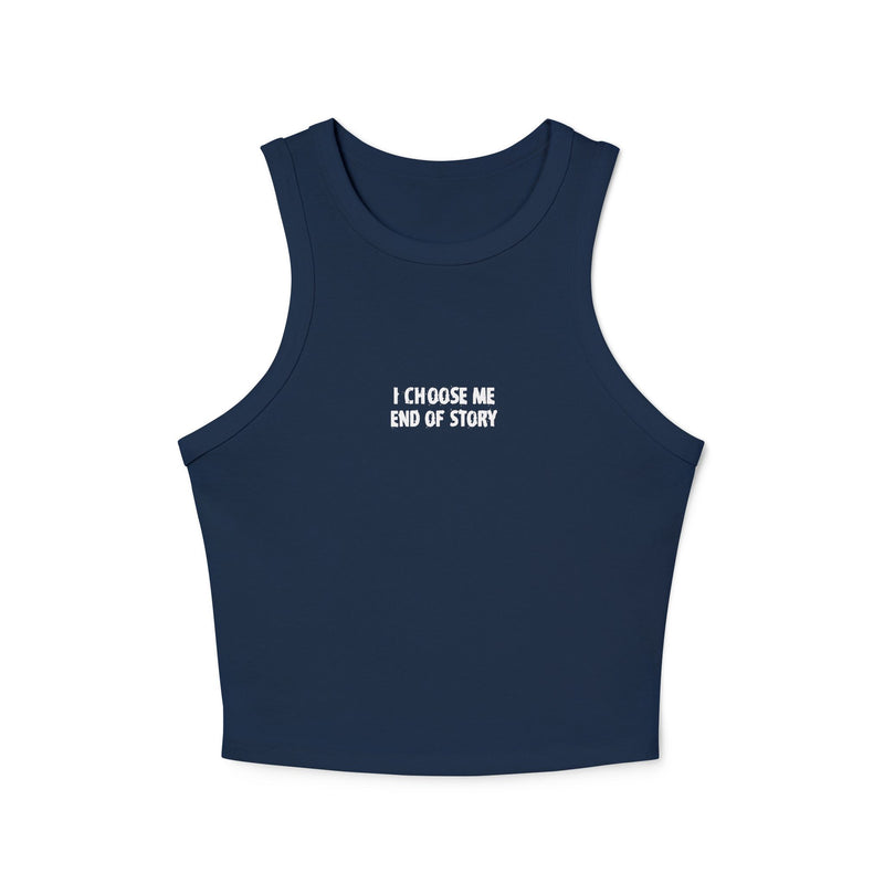 Crop tank - i choose me, end of story