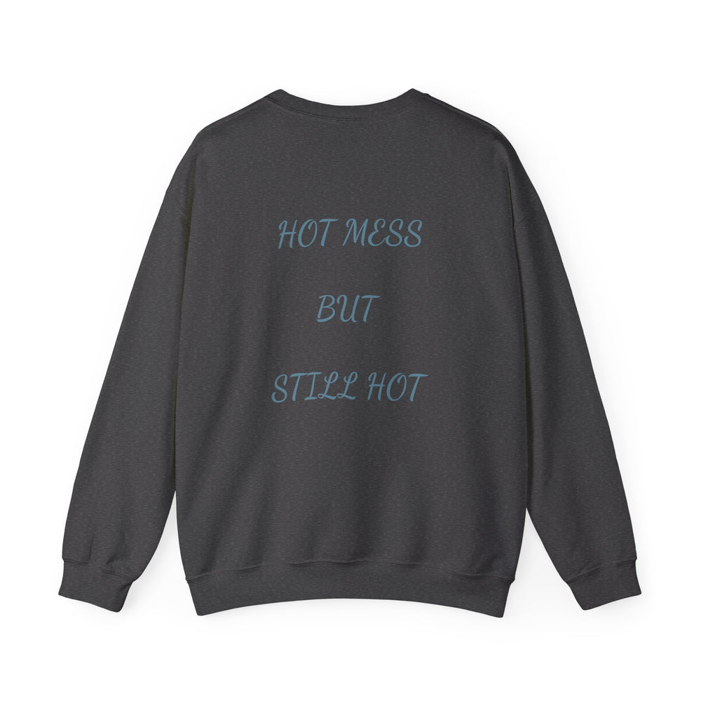 Crewneck  - hot mess but still hot – alternate