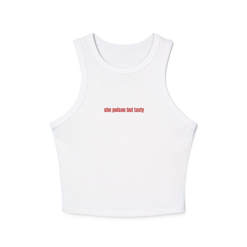 Crop tank - she poison but tasty