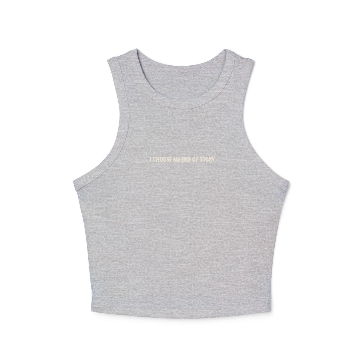 Crop tank - i choose me, end of story