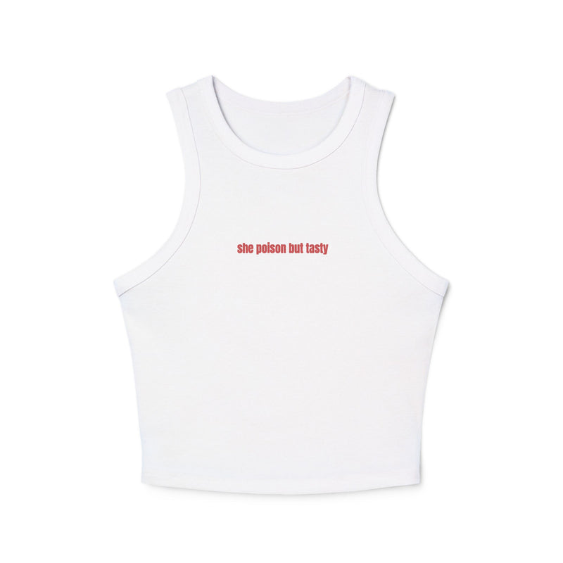 Crop tank - she poison but tasty