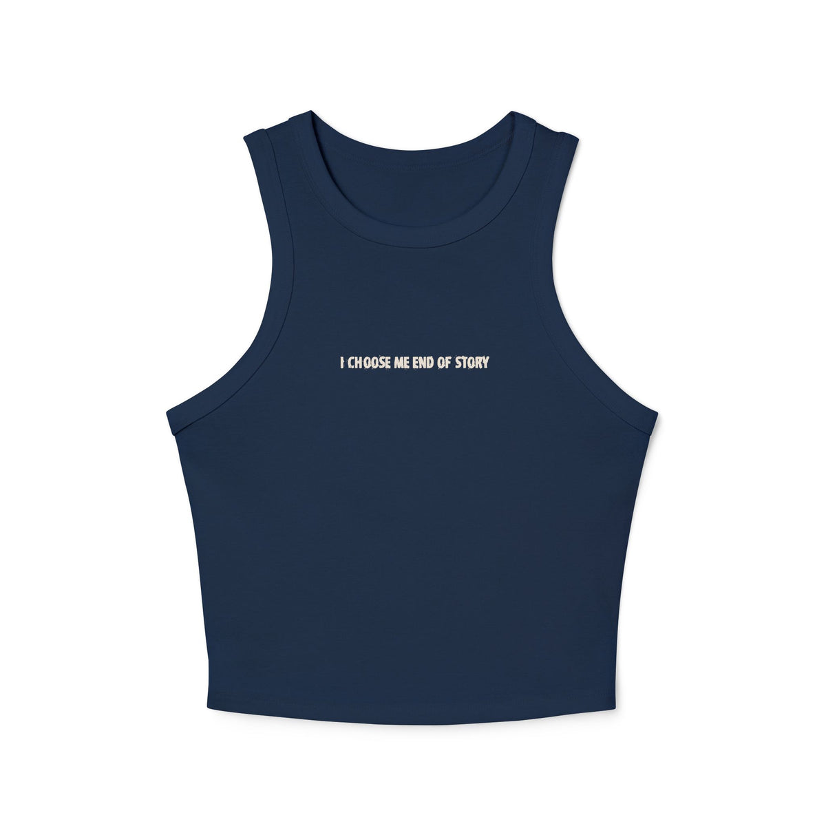 Crop tank - i choose me, end of story