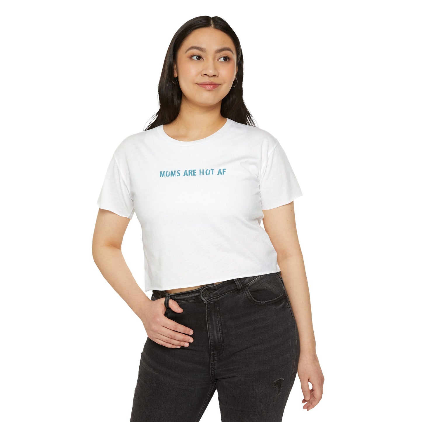 Crop T - moms are hot af