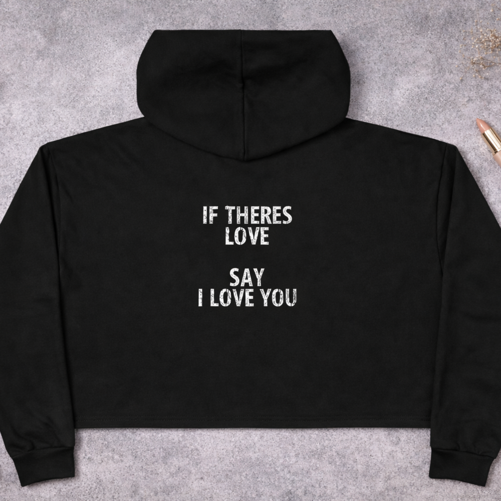 Crop Hoodie - say i love you
