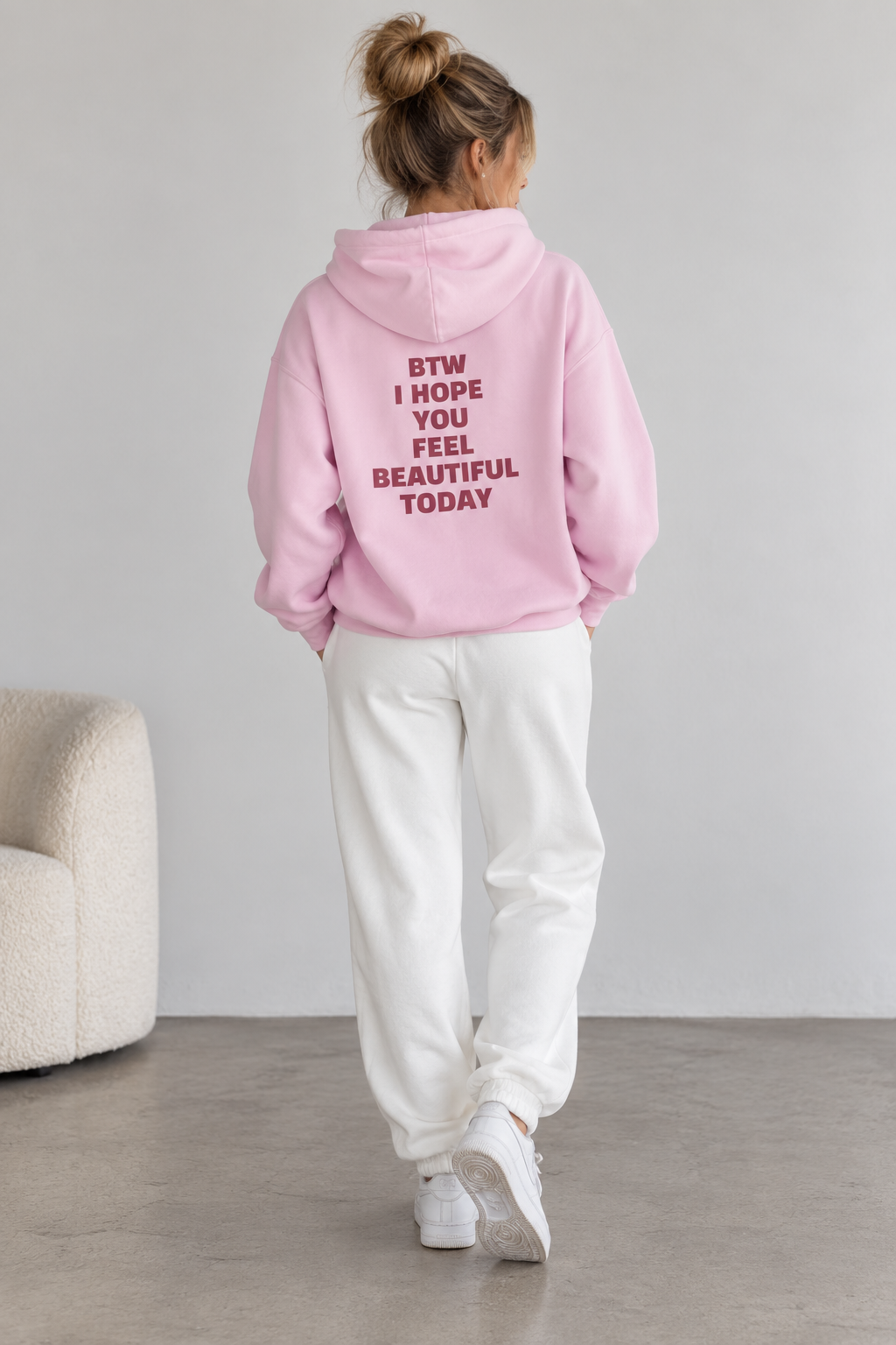 Hoodie - btw i hope you feel beautiful today