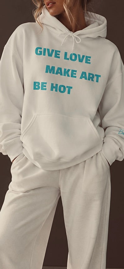 Hoodie - give love make art be hot