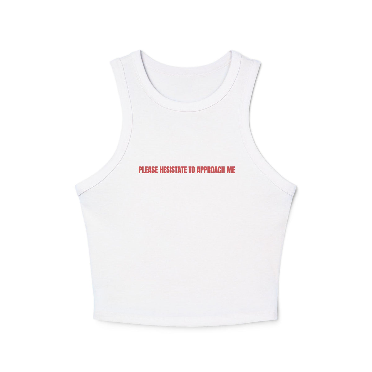 Crop tank - please hesitate to approach me
