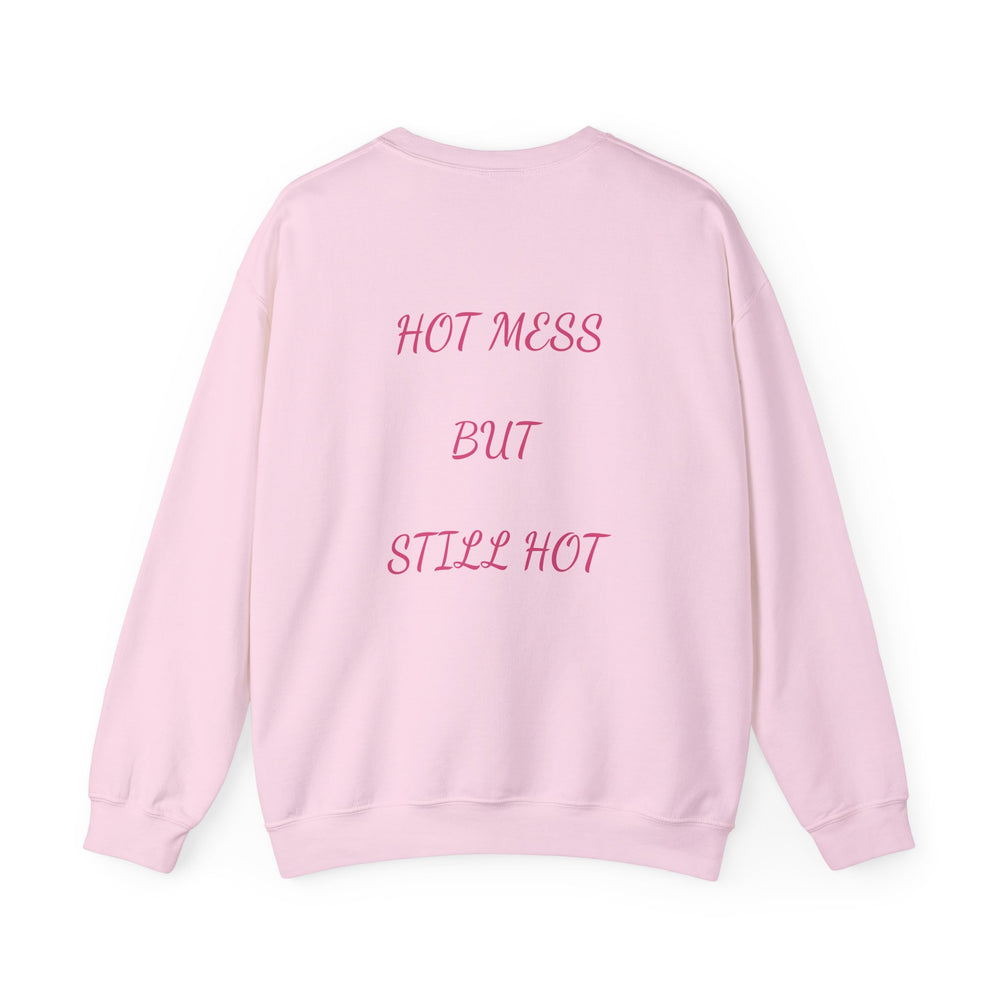Crewneck  - hot mess but still hot