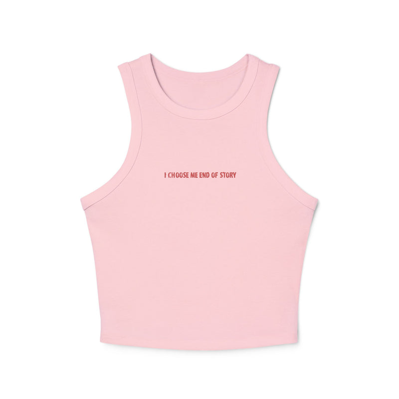 Crop tank - i choose me, end of story
