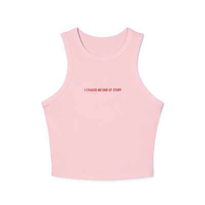 Crop tank - i choose me, end of story