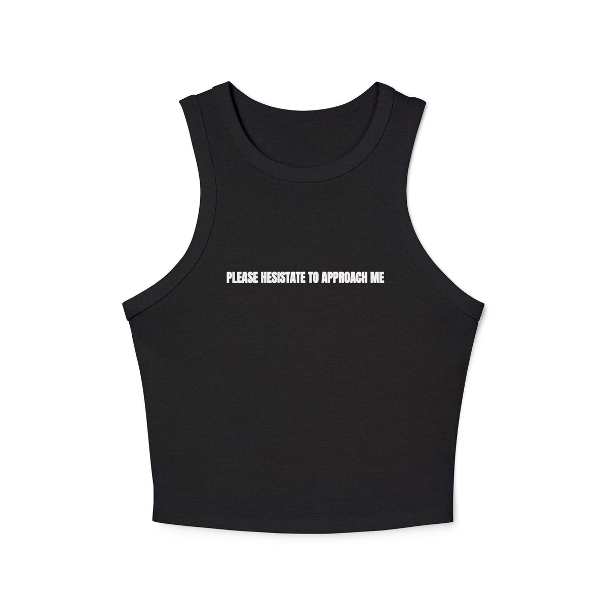 Crop tank - please hesitate to approach me