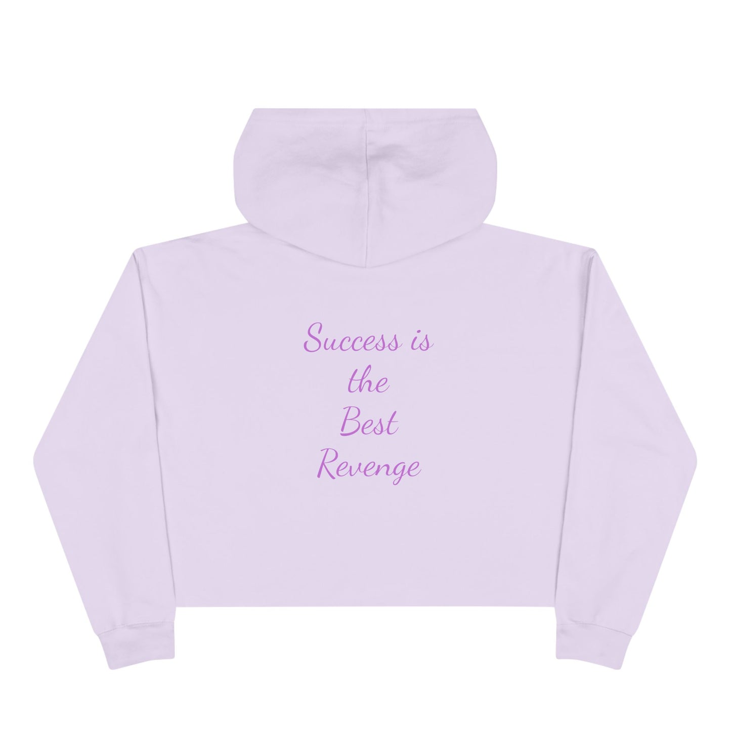 Crop Hoodie - success is the best revenge