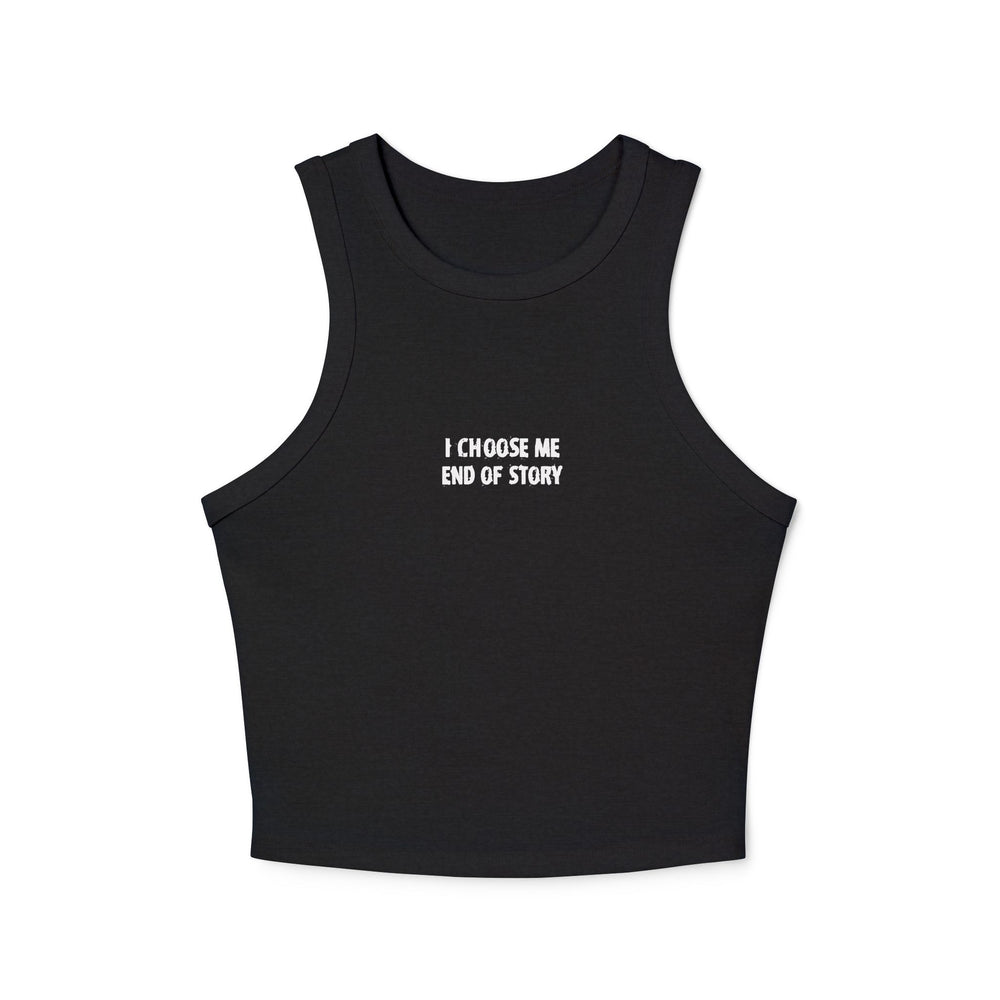Crop tank - i choose me, end of story – alternate
