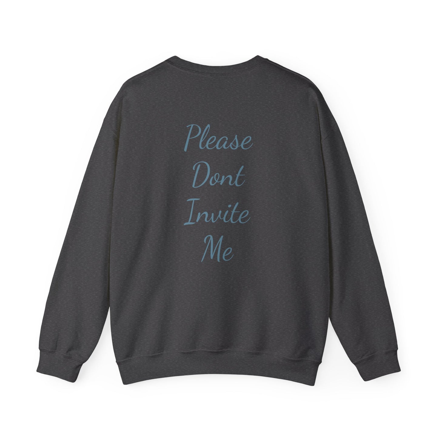 Crewneck  - please dont invite me